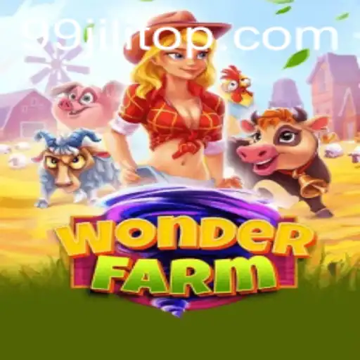 Unveiling the Enchanting World of WonderFarm: Exploring New Horizons with 99JILI